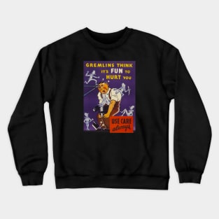 Gremlins Think It's Fun To Hurt You Crewneck Sweatshirt